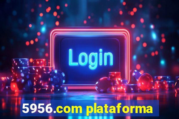 5956.com plataforma